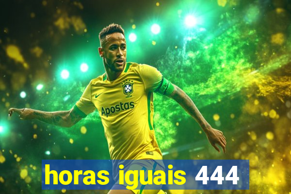 horas iguais 444